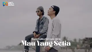 Mau Yang Setia - Hendri Endico feat Justy Aldrin  ( LR Audio Cover )