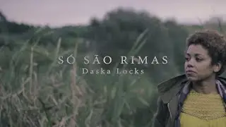 Daska Locks - Só São Rimas ft. Helena Félix (Vídeo Oficial)