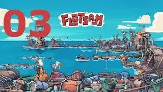 Angezockt! Flotsam Gameplay #03 [Flotsam Deutsch HD]