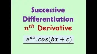 nth derivative e^ax .cos(bx+c)|| Successive Differentiation e^ax .cos(bx+c)