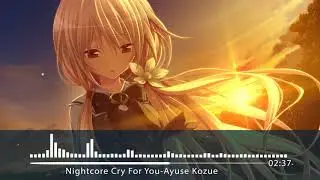 Nightcore Cry for You-Ayuse Kozue