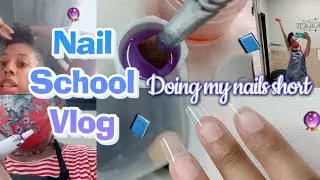 COME TO NAIL SCHOOL WITH ME || Doing Short Nails ! 😭 || Nail School Vlog #6