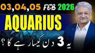 Aquarius Weekly Horoscope  | 03, 04, 05 February  2026 |  Syed M Ajmal Rahim