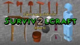 Cẩm nang sinh tồn Survivalcraft #6: Tất cả trang bị trong Survivalcraft 2