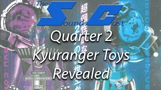 Uchuu Sentai Kyuranger Quarter 2 Toys Revealed! [The Sound Cast 13]