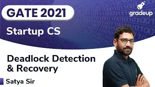 DEADLOCK DETECTION AND RECOVERY | GATE 2021 | OPERATING SYSTEMS | Satya Sir | Gradeup