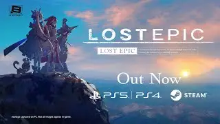 『LOST EPIC』is OUT NOW on PS4/PS5/Steam!