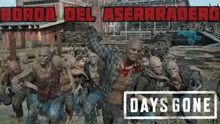 MATAR LA HORDA DEL ASERRADERO DE MANERA FACIL | DAYS GONE | THE FIRULAYS