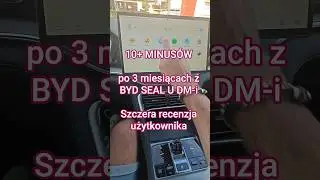 Nie wszystko złoto co się świeci&hellip; 😮 10+ rozczarowań po 3 miesiącach z BYD SEAL U DM-i Boost 🚗⚡