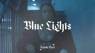 Natalie Carr - Blue Lights (Official Visual)