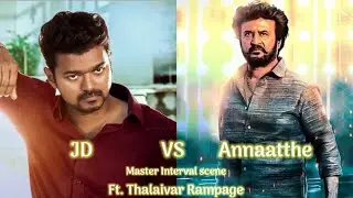 JD vs Annaatthe | Master Interval scene | Thalapathy x Thalaivar | Ft. Thalaivar Rampage |Gokul Siva