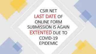 CSIR &ndash; NET JUNE 2020 DATE AGAIN EXTENDED TO 15.06.2020 (ONLINE APPLICATION FORM SUBMISSION )