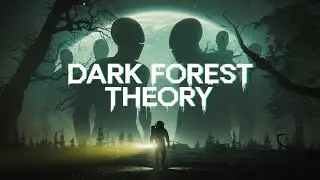 The Dark Forest Theory: The Terrifying Reason Why Aliens Stay Silent