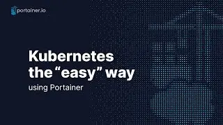 Portainer Demo: Kubernetes the 