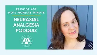 #459: PodQuiz - Neuraxial Analgesia | Straight A Nursing: Study for nursing school exams & NCLEX