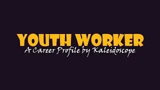 Youth Worker - Career Profile