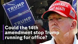Could the 14th amendment be used to stop Trump from running for presidency again?