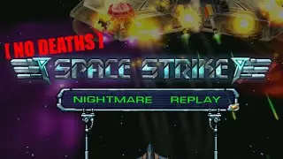 Space Strike - No Deaths Nightmare replay