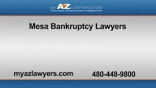 Mesa Bankruptcy Lawyers | My AZ Lawyers