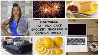 Dinner ideas|Fireworks | Hot Milk Cake |Best Omena *Dagaa with Ugali| Grocery Shopping \Sunday reset