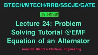 Lecture 24: EMF Equation of an Alternator with Easy-to-Understand Example | Problem Solving Tutorial