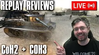 Training Tuesday! Want to Get Better At Company of Heroes? - REPLAY REVIEWS [LIVE]