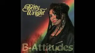 Betty Wright - Please Tell Me Yes