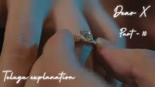 Dear X kdrama part - 10 telugu explanation 