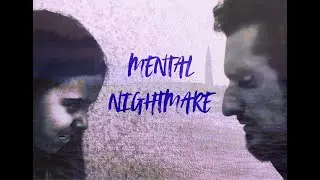 MENTAL NIGHTMARE