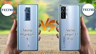 Tecno Phantom X VS Tecno Camon 17 Pro  | Phantom | Camon | Tecno | VS | Comperison