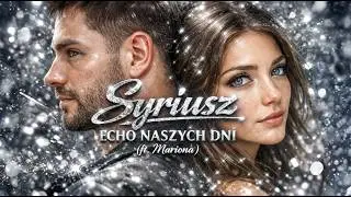Syriusz - Echo Naszych Dni (ft. Mariona) [ITALO DISCO 2025]