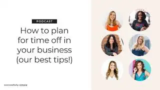 How to plan for time off in your creative business | PODCAST | Out of Office Entrepreneur