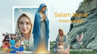 Salam Maria Jisun Ma'gipa \\ Garo Gospel Official Music Video \\ by Emanuel Marak.