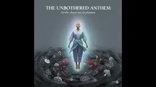 The Unbothered Anthem v1
