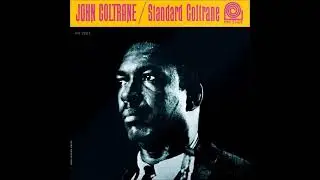 Standard Coltrane - John Coltrane - (Full Album)