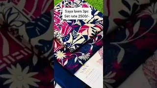Saya 3pcs lawn Booking order fast limited stock 03193056461❤️#Printed #3pcs #Lawn