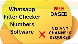 Whatsapp Filter Checker Numbers Software FREE | Just upload Numbers & Done