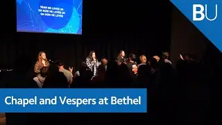 Chapel & Vespers at Bethel University