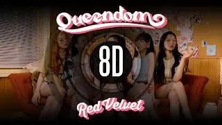 𝟴𝗗 𝗠𝗨𝗦𝗶𝗖 | Queendom - Red Velvet  레드벨벳  | Use headphones🎧🎧🎧