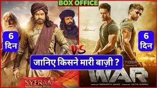 War Vs Sye Raa Narasimha Reddy, War 6th Day Box Office Collection, Hrithik Roshan, Tiger,Chiranjeevi
