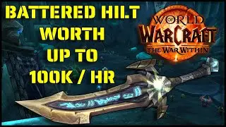 How To Farm Battered Hilt & Make Massive Gold | WoW: The War Within