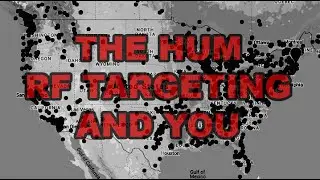 THE HUM / ELF / RE-CREATION / BEAT FREQUENCIES / RF TARGETING