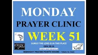 Monday Prayer Clinic - Week 51 - Owolabi Onaola