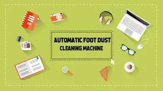 AUTOMATIC FOOT DUST CLEANING MACHINE