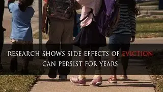 Research shows that unfortunate side effects of eviction can persist for years