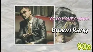 BROWN RANG Full Video Song | #90s Version | Honey Singh | International Villager | #honeysingh
