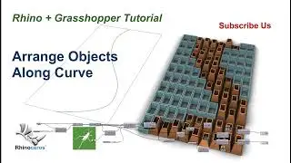 Rhino Grasshopper Tutorial : Arrange Objects Along Curve