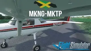 [MICROSOFT FLIGHT SIMULATOR] JAMAICA | MKNG-MKTP | C-152 [HD]
