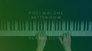 BETTER NOW | Post Malone Piano Cover