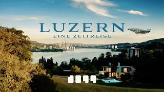 LUZERN - Eine Zeitreise